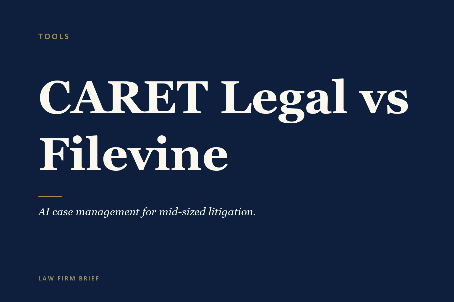 CARET Legal vs Filevine: AI Practice Management for Mid-Sized Litigation Firms